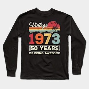 50 Year Old Birthday Vintage 1973 50th Birthday Long Sleeve T-Shirt